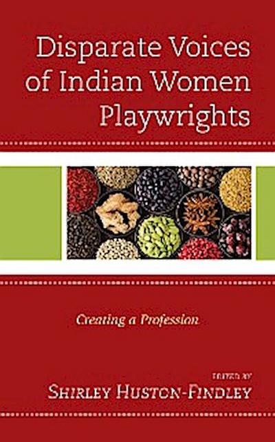 Disparate Voices of Indian Women Playwrights