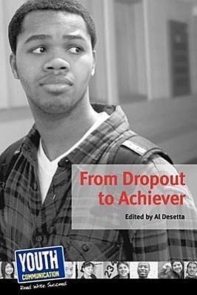 From Dropout to Achiever: Teens Write about Succeeding in School