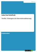 Netflix’ Strategien der Internationalisierung