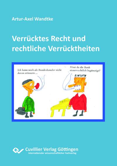 Verrücktes Recht und rechtliche Verrücktheiten