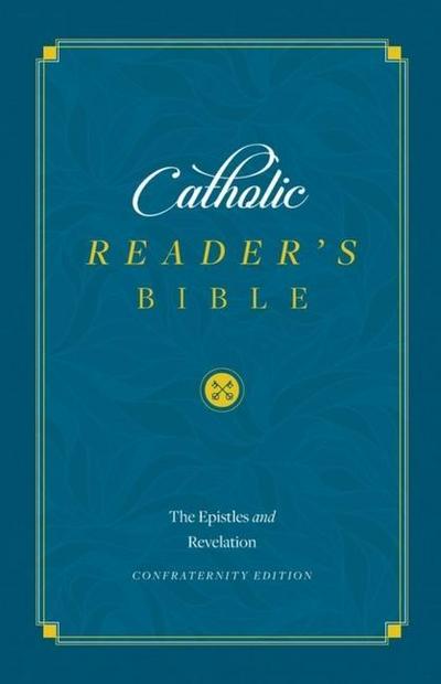 The Catholic Reader’s Bible: The Epistles
