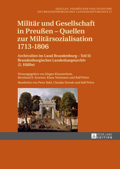 Militär und Gesellschaft in Preußen - Quellen zur Militärsozialisation 1713-1806