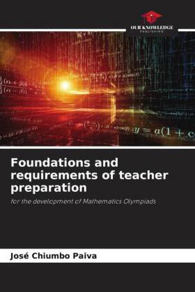 Foundations and requirements of teacher preparation