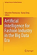 Artificial Intelligence for Fashion Industry in the Big Data Era