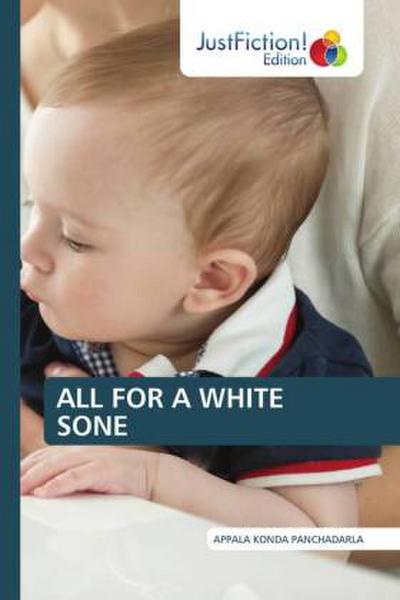 ALL FOR A WHITE SON