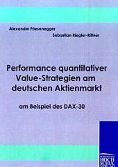 Performance quantitativer Value-Strategien am deutschen Aktienmarkt am Beispiel des DAX-30