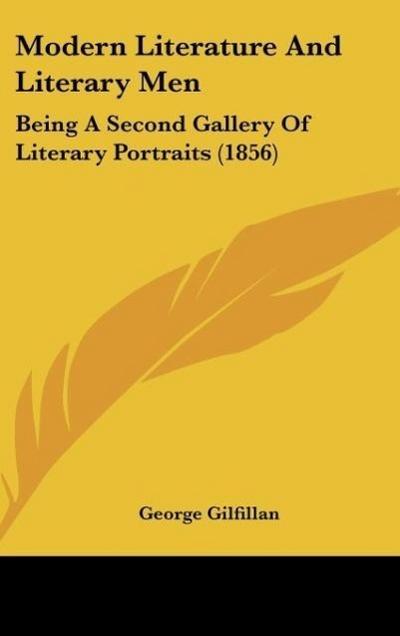Modern Literature And Literary Men - George Gilfillan