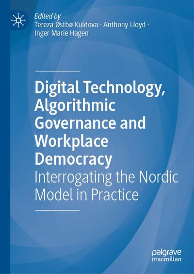 Digital Technology, Algorithmic Governance and Workplace Democracy