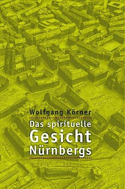 Das spirituelle Gesicht Nürnbergs