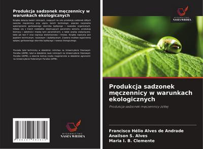 Produkcja sadzonek m¿czennicy w warunkach ekologicznych