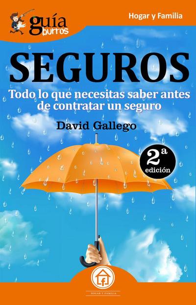Seguros : todo lo que necesitas saber antes de contratar un seguro