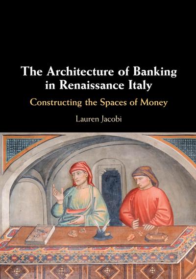 The Architecture of Banking in Renaissance             Italy