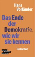 Das Ende der Demokratie, wie wir sie kannten