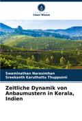 Zeitliche Dynamik von Anbaumustern in Kerala, Indien