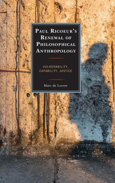 Paul Ricoeur’s Renewal of Philosophical Anthropology