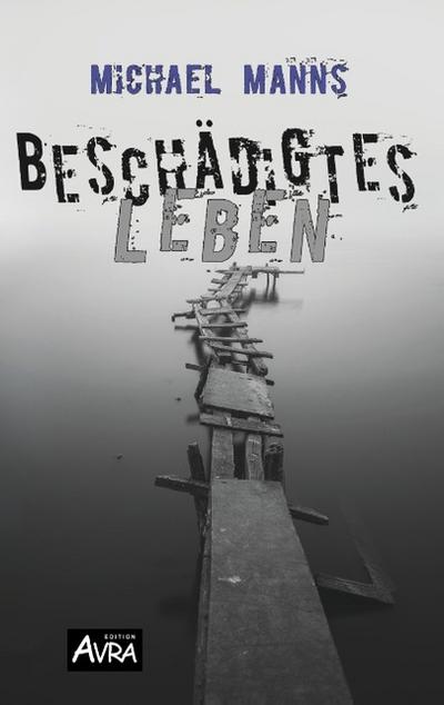 Beschädigtes Leben