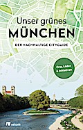 Unser grünes München - Der nachhaltige Cityguide