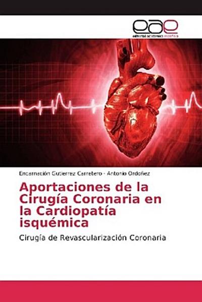 Aportaciones de la Cirugía Coronaria en la Cardiopatía isquémica