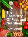 The Chemistry Of Food and Nutrition