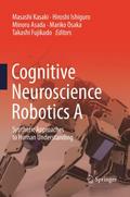 Cognitive Neuroscience Robotics A