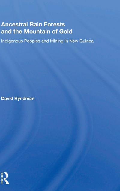 Ancestral Rainforests And The Mountain Of Gold