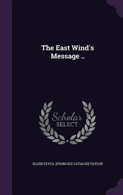 The East Wind’s Message ..