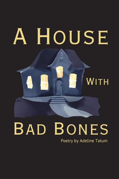 A House With Bad Bones