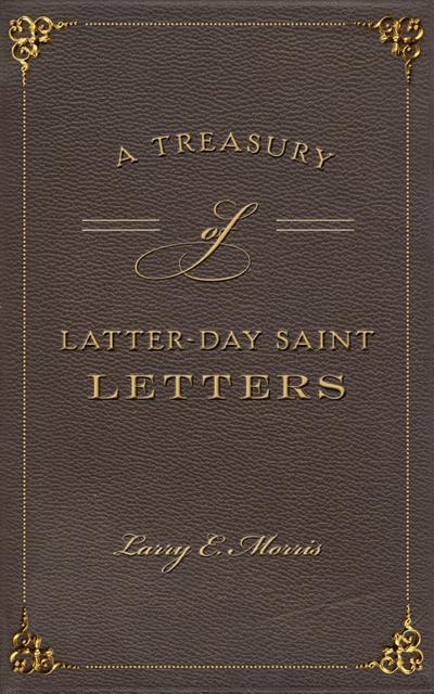 Treasury of Latter-Day Saint Letters