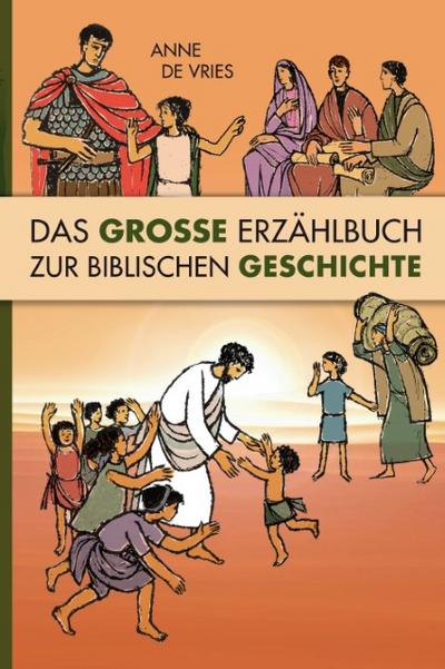 Das Grosse Erzählbuch der biblischen Geschichte