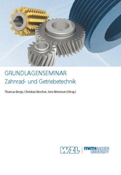 Grundlagenseminar Zahnrad- und Getriebetechnik