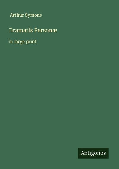 Dramatis Personæ