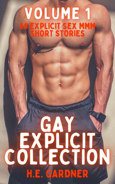 Gay Explicit Collection - Volume 1