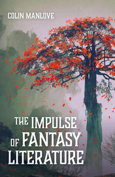 The Impulse of Fantasy Literature
