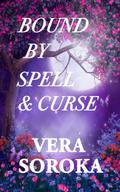 Bound by Spell & Curse (Bound Series, #1)