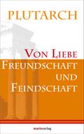 Von Liebe, Freundschaft und Feindschaft