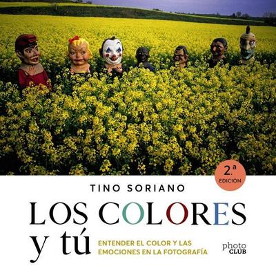 Los colores y tú : entender el color y las emociones en la fotografía