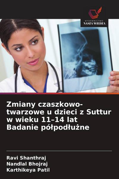 Zmiany czaszkowo-twarzowe u dzieci z Suttur w wieku 11-14 lat Badanie pó¿pod¿u¿ne