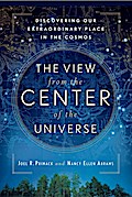 The View From the Center of the Universe