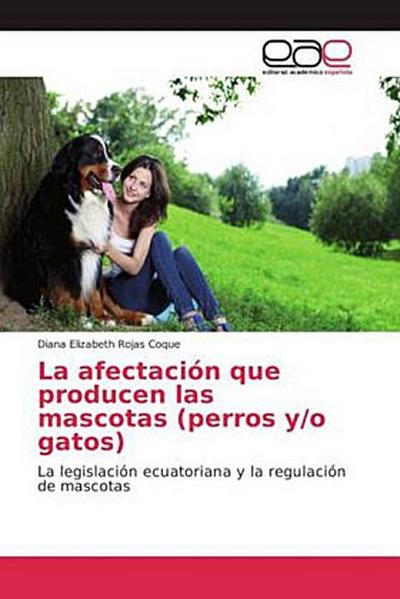 La afectación que producen las mascotas (perros y/o gatos)
