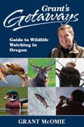 Grant’s Getaways: Guide to Wildlife Watching in Oregon