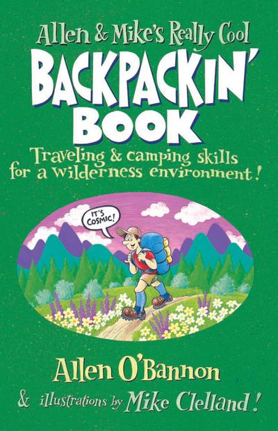 Allen & Mike’s Really Cool Backpackin’ Book