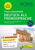 PONS Praxis-Grammatik Deutsch als Fremdsprache: Das große Lern- und Übungswerk mit Online-Übungen