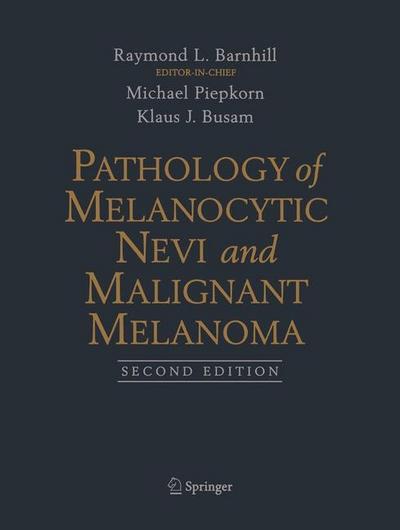 Pathology of Melanocytic Nevi and Malignant Melanoma