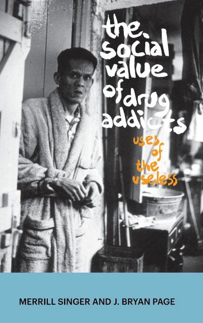 The Social Value of Drug Addicts