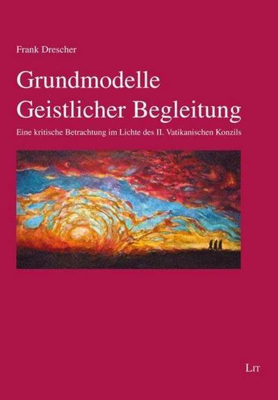 Grundmodelle Geistlicher Begleitung