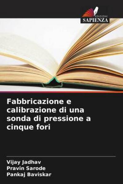 Fabbricazione e calibrazione di una sonda di pressione a cinque fori