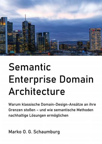 Semantic Enterprise Domain Architecture
