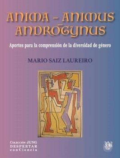 Anima - Animus, Androgynus. Aportes