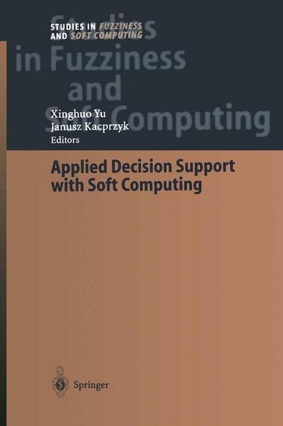 Applied Decision Support with Soft Computing