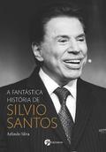 A fantástica história de Silvio Santos